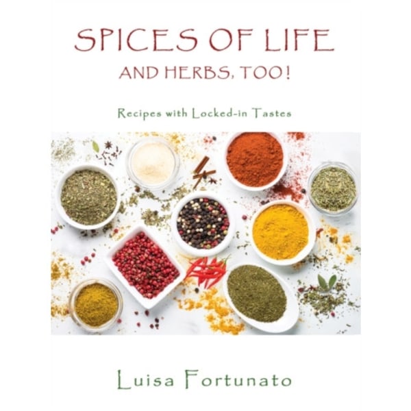 Spices of Life and Herbs, Too! (häftad, eng)