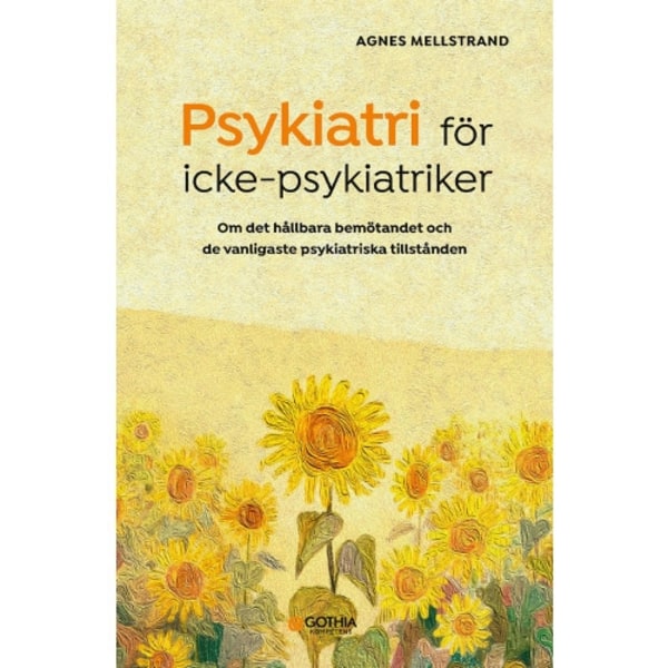 Psykiatri för icke-psykiatriker : om det hållbara bemötandet och de vanligaste psykiatriska tillstånden (häftad)