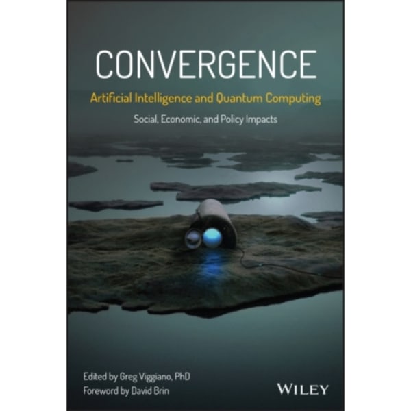 Convergence: Artificial Intelligence and Quantum Computing (inbunden, eng)