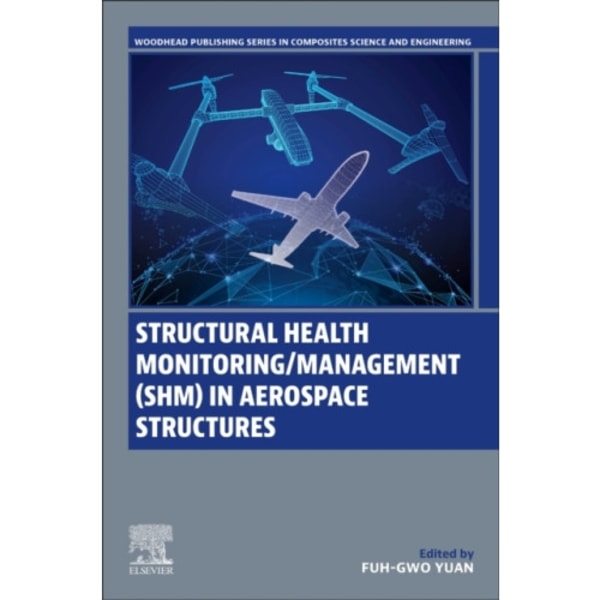 Structural Health Monitoring/Management (SHM) in Aerospace Structures (häftad, eng)