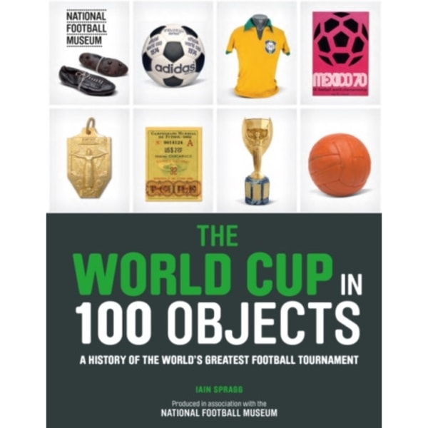 The World Cup in 100 Objects (inbunden, eng)