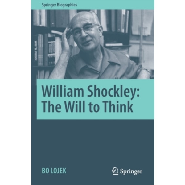 William Shockley: The Will to Think (häftad, eng)