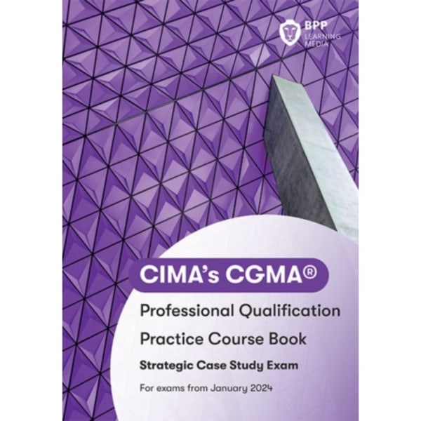 CIMA Strategic E3, F3 & P3 Integrated Case Study (häftad, eng)