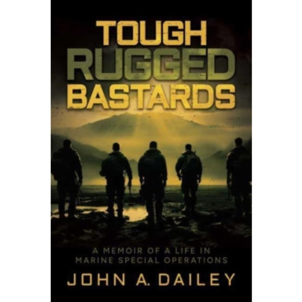 Tough Rugged Bastards (häftad, eng)