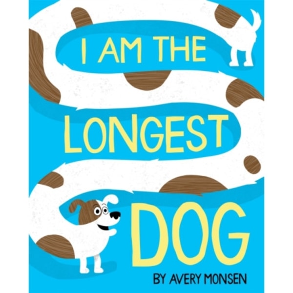 I Am the Longest Dog (inbunden, eng)