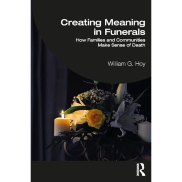 Creating Meaning in Funerals (häftad, eng)