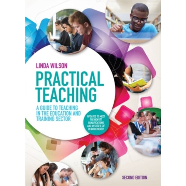 Practical Teaching: A Guide to Teaching in the Education and Training Sector (häftad, eng)