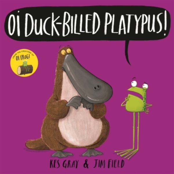 Oi Duck-billed Platypus! (inbunden, eng)