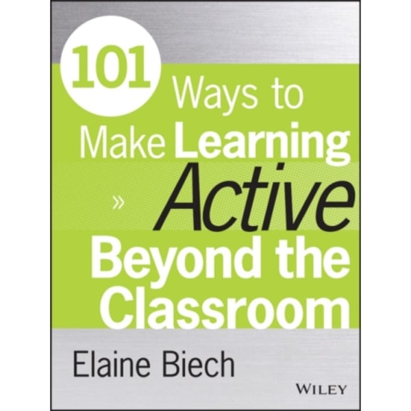 101 Ways to Make Learning Active Beyond the Classroom (häftad, eng)