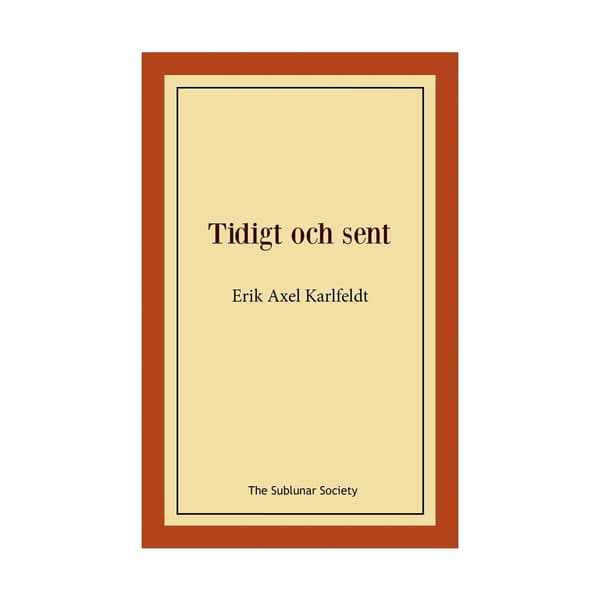 Tidigt och sent (häftad)