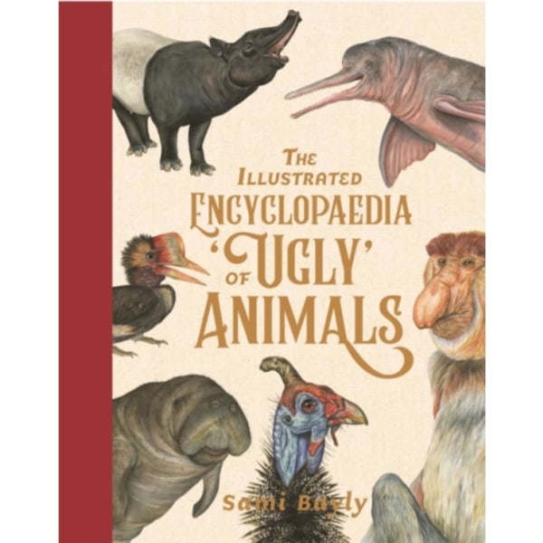 The Illustrated Encyclopaedia of 'Ugly' Animals (inbunden, eng)