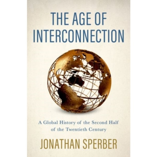 The Age of Interconnection (inbunden, eng)