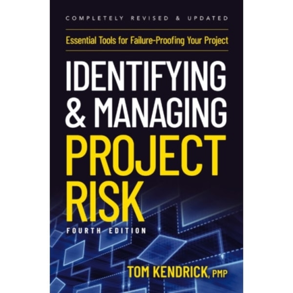 Identifying and Managing Project Risk 4th Edition (häftad, eng)