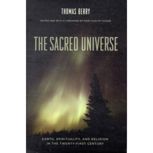 The Sacred Universe (inbunden, eng)