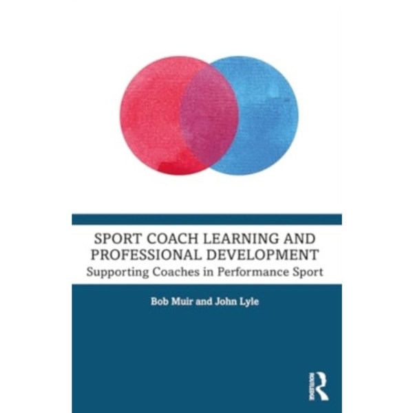 Sport Coach Learning and Professional Development (häftad, eng)
