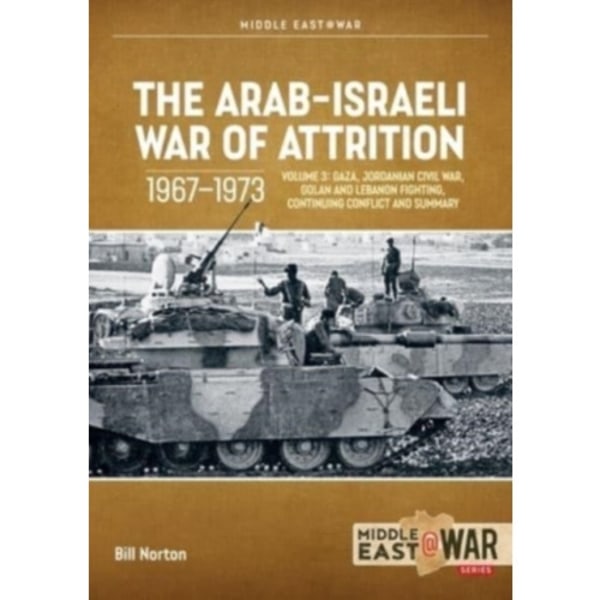 The Arab-Israeli War of Attrition, 1967-1973: Volume 3 (häftad, eng)