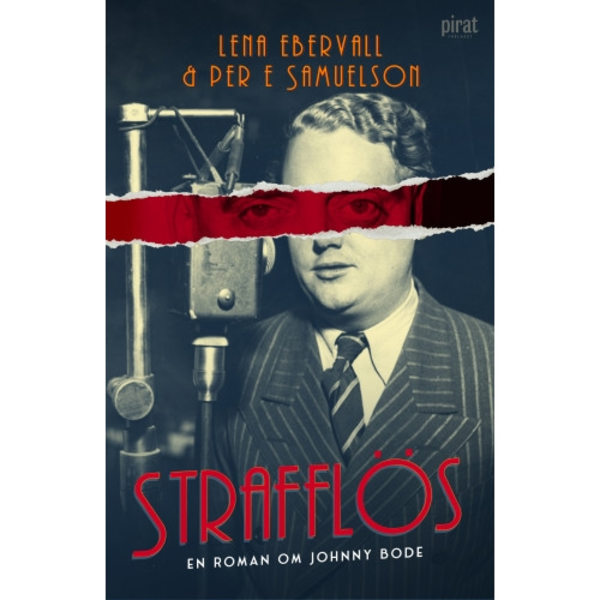 Strafflös : en roman om Johnny Bode (inbunden)