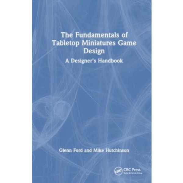 The Fundamentals of Tabletop Miniatures Game Design (häftad, eng)