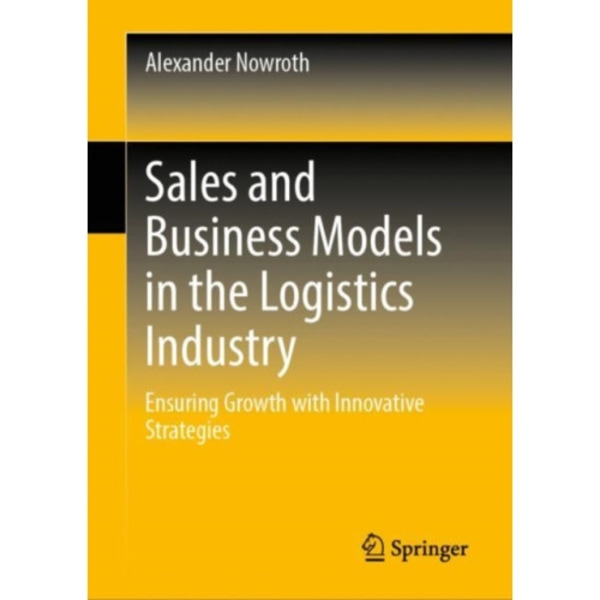 Sales and Business Models in the Logistics Industry (inbunden, eng)