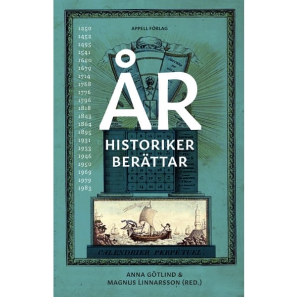 År : historiker berättar (inbunden)