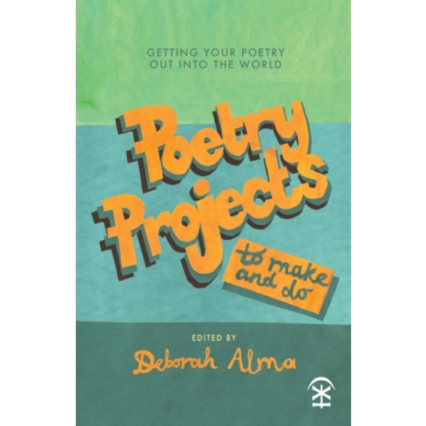 Poetry Projects to Make and Do (häftad, eng)