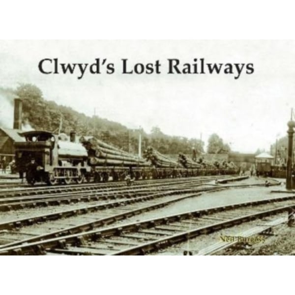 Clwyd's Lost Railways (häftad, eng)