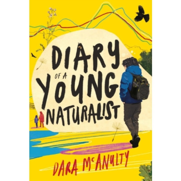 Diary of a Young Naturalist: WINNER OF THE 2020 WAINWRIGHT PRIZE FOR NATURE WRITING (inbunden, eng)