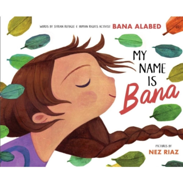 My Name Is Bana (inbunden, eng)