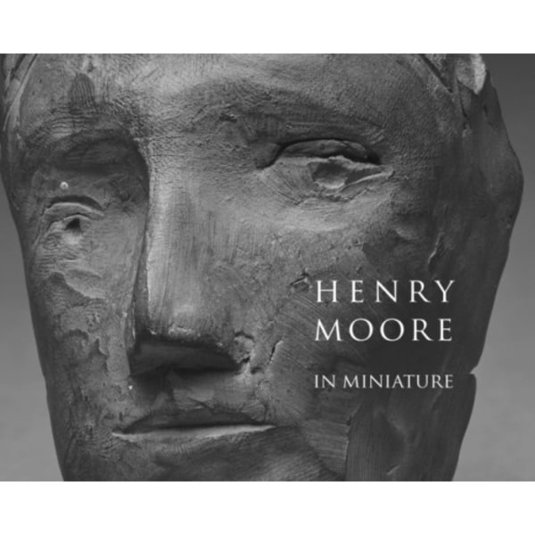 Henry Moore in Miniature (häftad, eng)