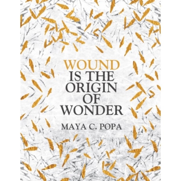 Wound is the Origin of Wonder (häftad, eng)