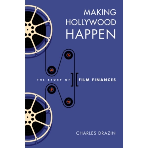 Making Hollywood Happen (inbunden, eng)