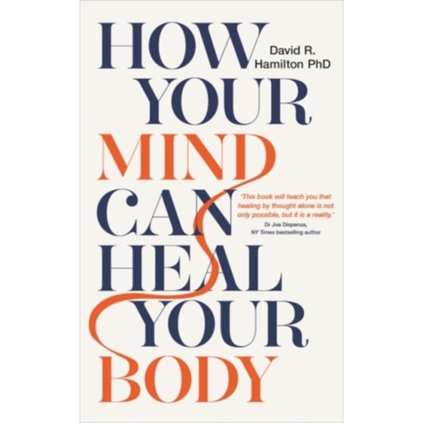 How Your Mind Can Heal Your Body (häftad, eng)