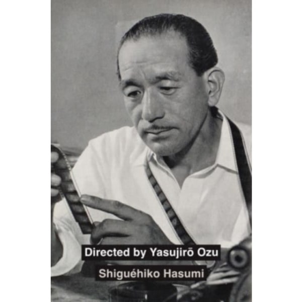 Directed by Yasujiro Ozu (inbunden, eng)