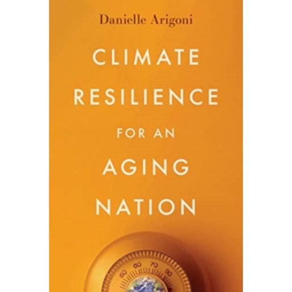Climate Resilience for an Aging Nation (häftad, eng)