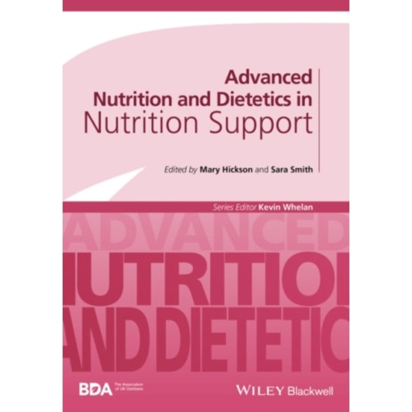 Advanced Nutrition and Dietetics in Nutrition Support (häftad, eng)