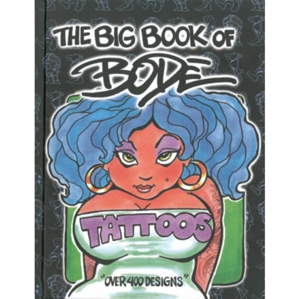 The Big Book of Bode Tattoos (inbunden, eng)