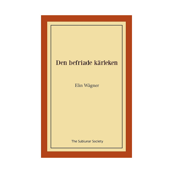 Den befriade kärleken (häftad)