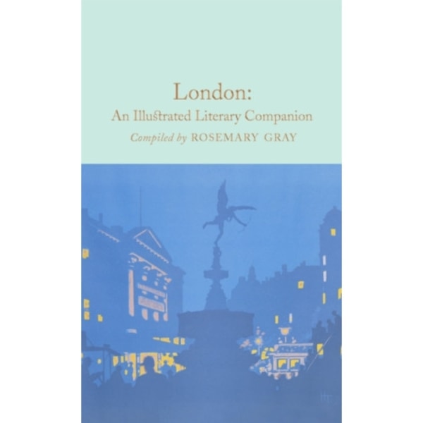 London: An Illustrated Literary Companion (inbunden, eng)