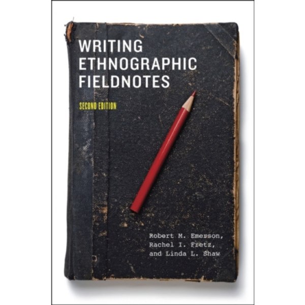 Writing Ethnographic Fieldnotes, Second Edition (häftad, eng)