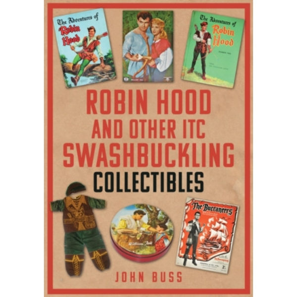 Robin Hood and Other ITC Swashbuckling Collectibles (häftad, eng)