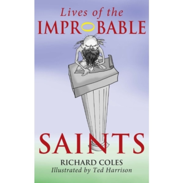 Lives of the Improbable Saints (häftad, eng)