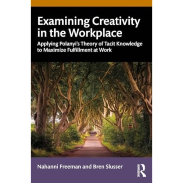 Examining Creativity in the Workplace (häftad, eng)