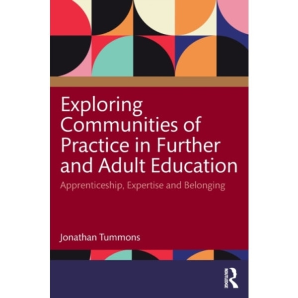 Exploring Communities of Practice in Further and Adult Education (häftad, eng)