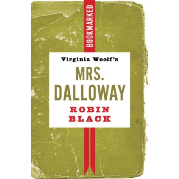 Virginia Woolf's Mrs. Dalloway: Bookmarked (häftad, eng)