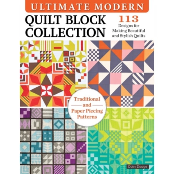Ultimate Modern Quilt Block Collection (häftad, eng)