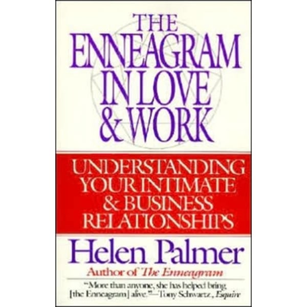 The Enneagram in Love and Work Understanding Your Intimate and Business Relationships (häftad, eng)