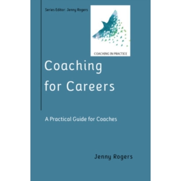 Coaching for Careers: A Practical Guide for Coaches (häftad, eng)