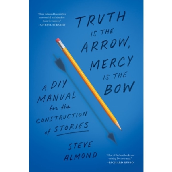 Truth is the Arrow, Mercy is the Bow (häftad, eng)