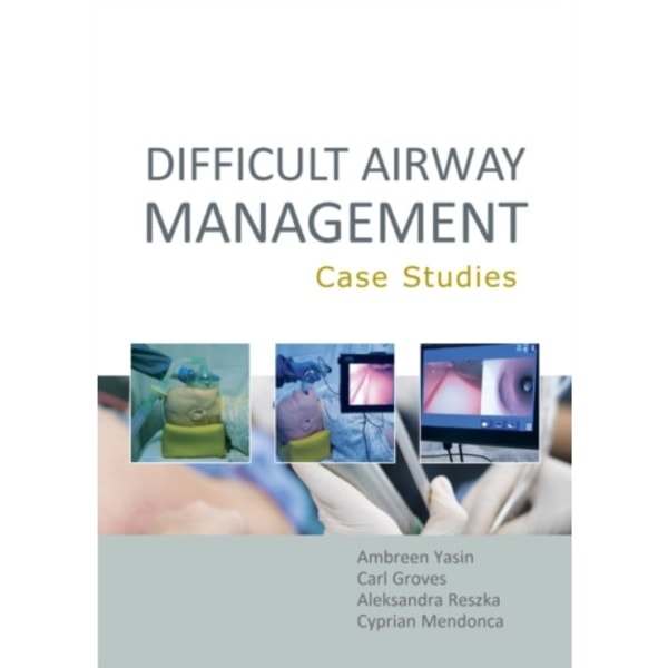 Difficult Airway Management: Case Studies (häftad, eng)