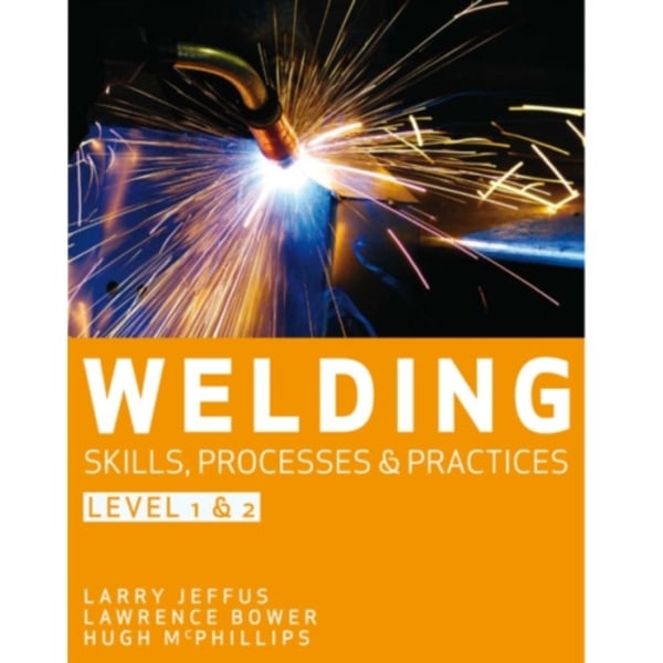 Welding Skills, Processes and Practices (häftad, eng)